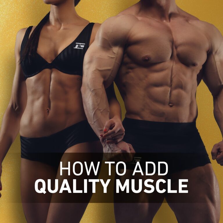 How to Add Quality Muscle to Your Body