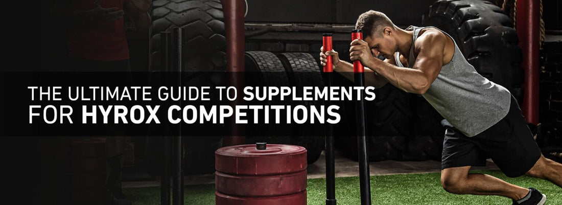 The Ultimate Guide to Supplements for Hyrox Competitions